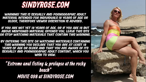 Extreme anal fisting & prolapse at the rocky beach Sindy Rose